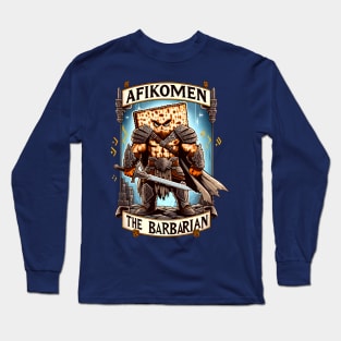 Afikomen the Barbarian Long Sleeve T-Shirt